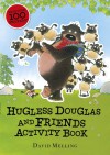 Hugless Douglas and Friends activity book - David Melling