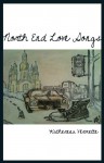 North End Love Songs - Katherena Vermette