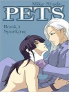 Pets, Book One: Sparking - Mike Shade