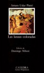 Las Lanzas Coloradas - Arturo Uslar Pietri