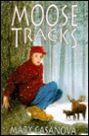 Moose Tracks - Mary Casanova, Kam Mak