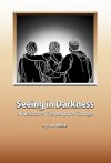 Seeing in Darkness - Ann Wade