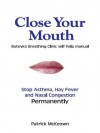 Close Your Mouth: Self Help Buteyko Manual - Patrick McKeown