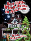 Best Little Witch-House in Arkham - Mark McLaughlin