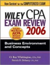 Wiley CPA Exam Review 2006: Business Environment and Concepts - O. Ray Whittington, Patrick R. Delaney