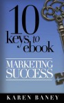 10 Keys to eBook Marketing Success - Karen Baney