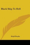 Black Ship to Hell - Brigid Brophy