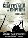 In the Graveyard of Empires: America's War in Afghanistan (MP3 Book) - Seth G. Jones