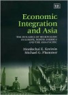 Economic Integration and Asia: The Dynamics of Regionalism in Europe, North America and the Asia-Pacific - Mordechai E. Kreinin, Michael G. Plummer