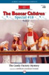 The Candy Factory Mystery (The Boxcar Children Specials) - Gertrude Chandler Warner