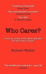 Who Cares? - Richard Walker