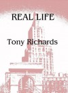 Real Life - Tony Richards