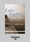 Late Nights on Air - Elizabeth Hay