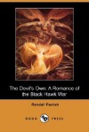 The Devil's Own: A Romance of the Black Hawk War (Dodo Press) - Randall Parrish