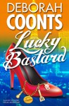 Lucky Bastard - Deborah Coonts