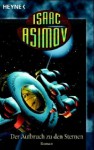 Der Aufbruch Zu Den Sternen - Isaac Asimov