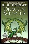 Dragon Avenger (Age of Fire Series #2) - E.E. Knight