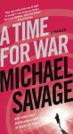 A Time for War: A Thriller (Jack Hatfield #2) - Michael Savage