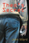 Theo's Secret - John Ward