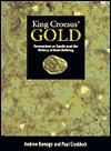 King Croesus' Gold: Excavations at Sardis and the History of Gold Refining - Andrew Ramage, Paul Craddock