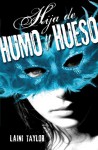 Hija de humo y hueso (Spanish Edition) - Laini Taylor