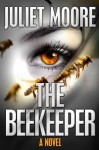 The Beekeeper (The First Detective Elizabeth Stratton Mystery) - Juliet Moore