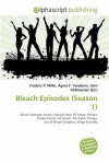 Bleach Episodes (Season 1) - Agnes F. Vandome, John McBrewster, Sam B Miller II