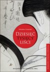 Dziesięć tysięcy liści. Antologia literatury japońskiej - Wiesław Kotański