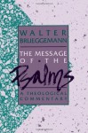 The Message of the Psalms (Augsburg Old Testament Studies) - Walter Brueggemann