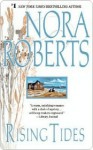 Rising Tides - Nora Roberts