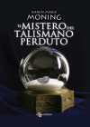 Il mistero del talismano perduto (Fever) (Italian Edition) - Karen Marie Moning, Andrea Bruno