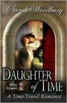 Daughter of Time: A Time Travel Romance - Sarah Woodbury