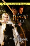 A Ranger's Tale - Mysti Parker