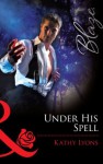 Under His Spell (Mills & Boon Blaze) - Kathy Lyons