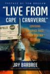 Live from Cape Canaveral - Jay Barbree