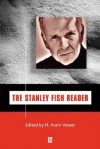 The Stanley Fish Reader - Stanley Fish, H. Aram Veeser