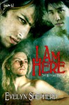 I Am Here (The Meteora Trilogy) - Evelyn Shepherd