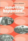 Something Happened: A Political and Cultural Overview of the Seventies - Edward D. Berkowitz
