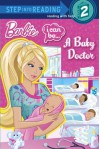 I Can Be...A Baby Doctor (Barbie) - Kristen L. Depken, Das Grup