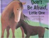 Don't Be Afraid, Little One - Caroline Pitcher, Jane Chapman