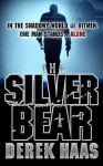 The Silver Bear - Derek Haas