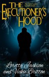 The Executioner's Hood (The High Country Mystery Series) (Volume 4) - Loretta Jackson, Vickie Britton