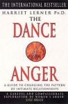 The Dance of Anger: A Guide to Changing the Pattern of Intimate Relationships - Harriet Lerner