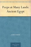 Peeps at Many Lands: Ancient Egypt - James Baikie