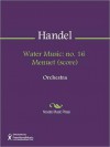 Water Music: no. 16 Menuet (score) - Georg Friedrich Händel