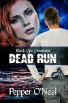 Black Ops Chronicles: Dead Run - Pepper O'Neal