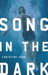 Song in the Dark - Christine Howe