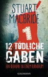 Zwölf tödliche Gaben 1: Ein Rebhuhn in einem Birnbaum: E-Book Only Weihnachtskurzkrimi - Stuart MacBride