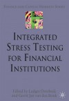 Integrated Stress Testing for Financial Institutions - Ludger Overbeck, Ludger Overbeck