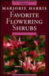 Majorie Harris's Favorite Flowering Shrubs (The Canadian Garden Collection) - Marjorie Harris